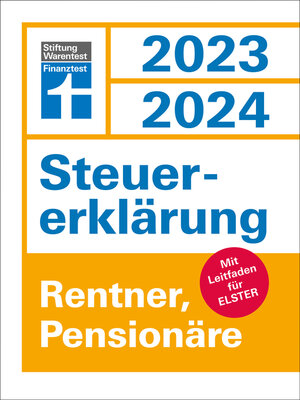 cover image of Steuererklärung 2023/2024 für Rentner und Pensionäre--Steuern sparen leicht gemacht, mit praktischen Beispielen und Steuertipps